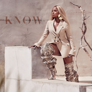 ดาวน์โหลดและฟังเพลง Know พร้อมเนื้อเพลงจาก Mary J. Blige