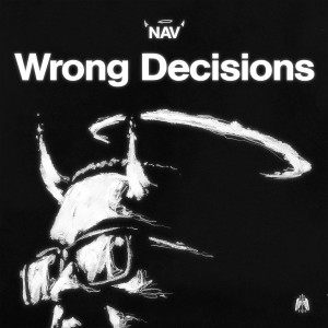 ดาวน์โหลดและฟังเพลง Wrong Decisions (Clean) พร้อมเนื้อเพลงจาก Nav