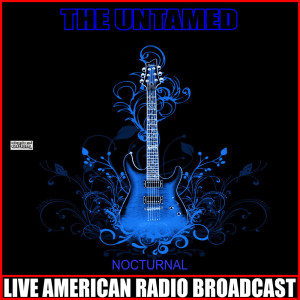 收听The Untamed的Land Of 1000 Dances (Live)歌词歌曲