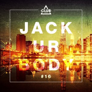 อัลบัม Jack Ur Body #16 ศิลปิน Various Artists