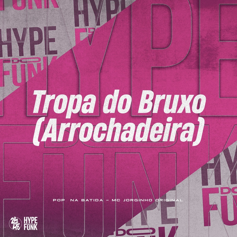 Tropa do Bruxo (Arrochadeira) (Remix|Explicit)