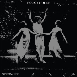 Listen to Stronger song with lyrics from Policy House