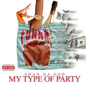 Shad Da God的專輯My Type Of Party (Explicit)