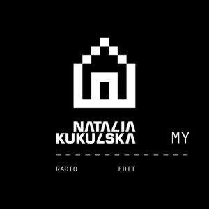 收聽Natalia Kukulska的My (Radio Edit)歌詞歌曲