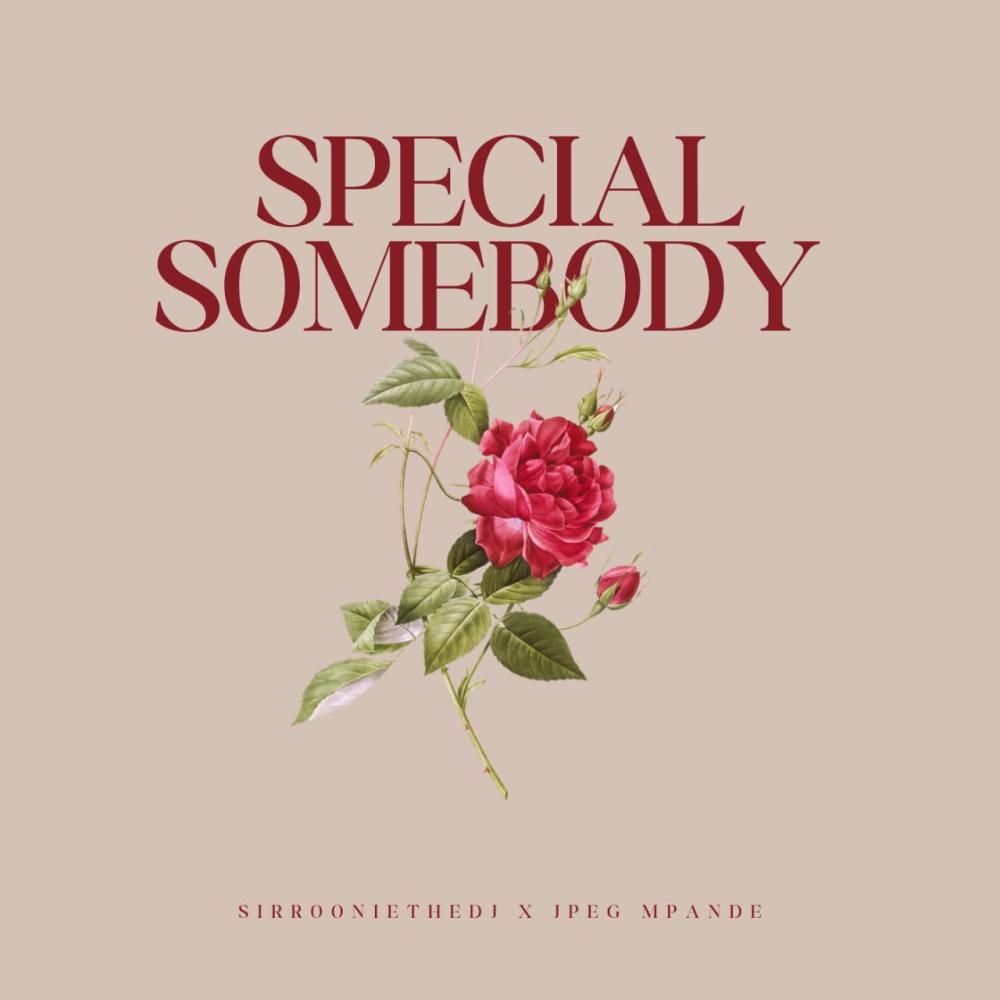 Special Somebody (feat. SirRoonie_THEDJ & JPeg Mpande)