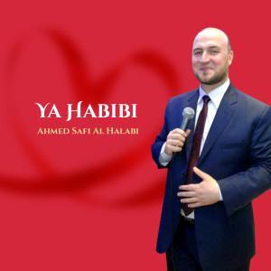 Album Ya Habibi (Inshad) oleh Ahmed Safi Al Halabi