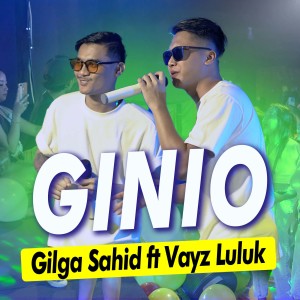 Album Ginio oleh Gilga Sahid