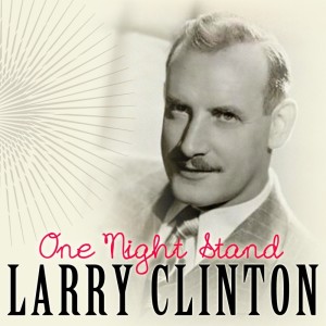 Album One Night Stand from Larry Clinton