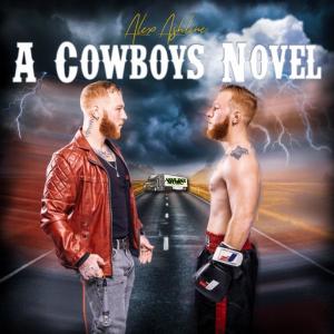 收聽Alex Ashline的A Cowboy's Novel (feat. Mama) (Acoustic)歌詞歌曲