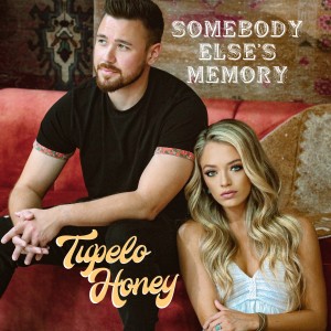 Tupelo Honey的專輯Somebody Else's Memory