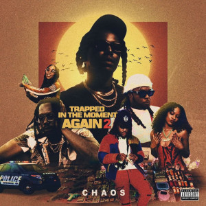 Boo Syrup的專輯Trapped In The Moment Again 2 (Chaos) (Explicit)