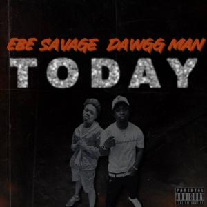 EBE Savage的專輯Today (feat. EBE Savage) (Explicit)