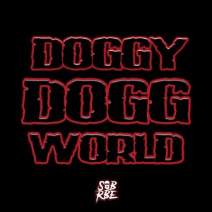 收聽SOB x RBE (DaBoii)的Doggy Dogg World (Explicit)歌詞歌曲