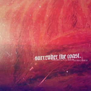 Surrender The Coast的專輯The Devil You Know / Conscience