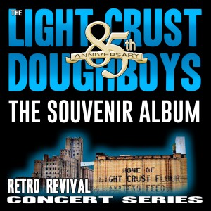 อัลบัม 85th Anniversary Souvenir Album ศิลปิน Light Crust Doughboys