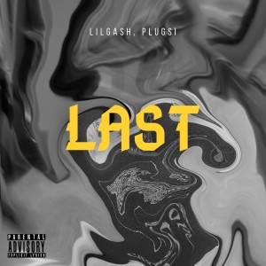 ดาวน์โหลดและฟังเพลง Last (Explicit) พร้อมเนื้อเพลงจาก lilgash