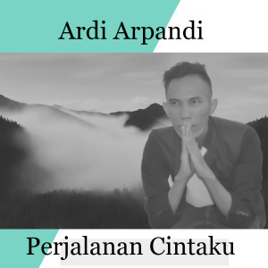 Ardi arpandi的专辑Perjalanan Cintaku