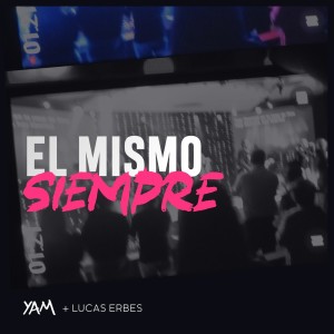 Album El mismo siempre oleh Yam