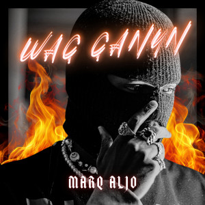 收聽Marq Aljo的WAG GANUN歌詞歌曲