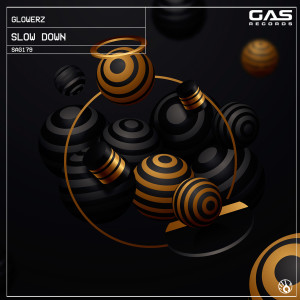 Listen to Slow Down (Extended Mix) song with lyrics from Glowerz