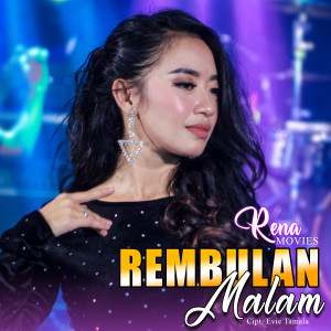 Dengarkan Rembulan Malam lagu dari Rena Movies dengan lirik