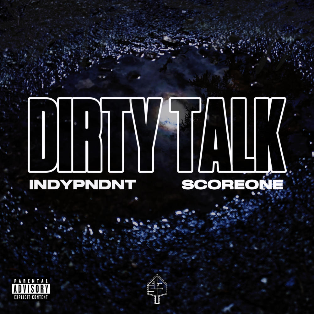 Dirty Talk (feat. Scoreone) (Explicit)