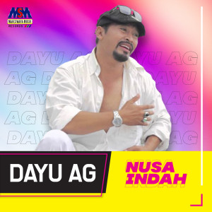 收听Dayu AG的Nusa Indah歌词歌曲