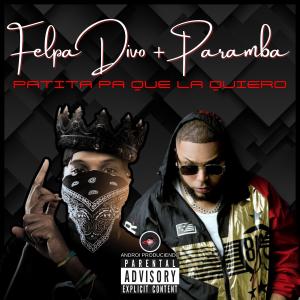 Androi的專輯Patita pa que la quiero (feat. Paramba & Felpa Divo) [Explicit]