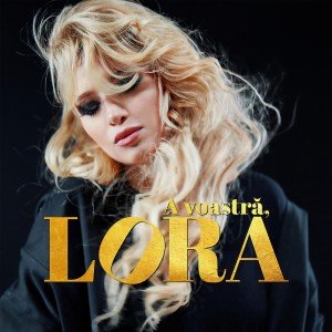 Lora的專輯A voastra, Lora
