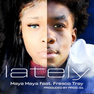 Album Lately (Explicit) from Maya Maya
