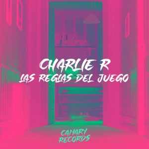 Charlie R的專輯Las Reglas del Juego