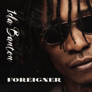 ดาวน์โหลดและฟังเพลง Foreigner พร้อมเนื้อเพลงจาก 1da Banton