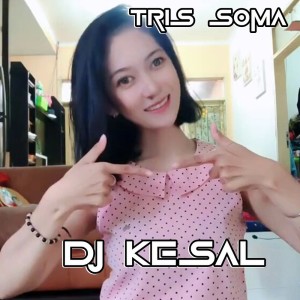 TRIS SOMA的专辑Dj Kesal