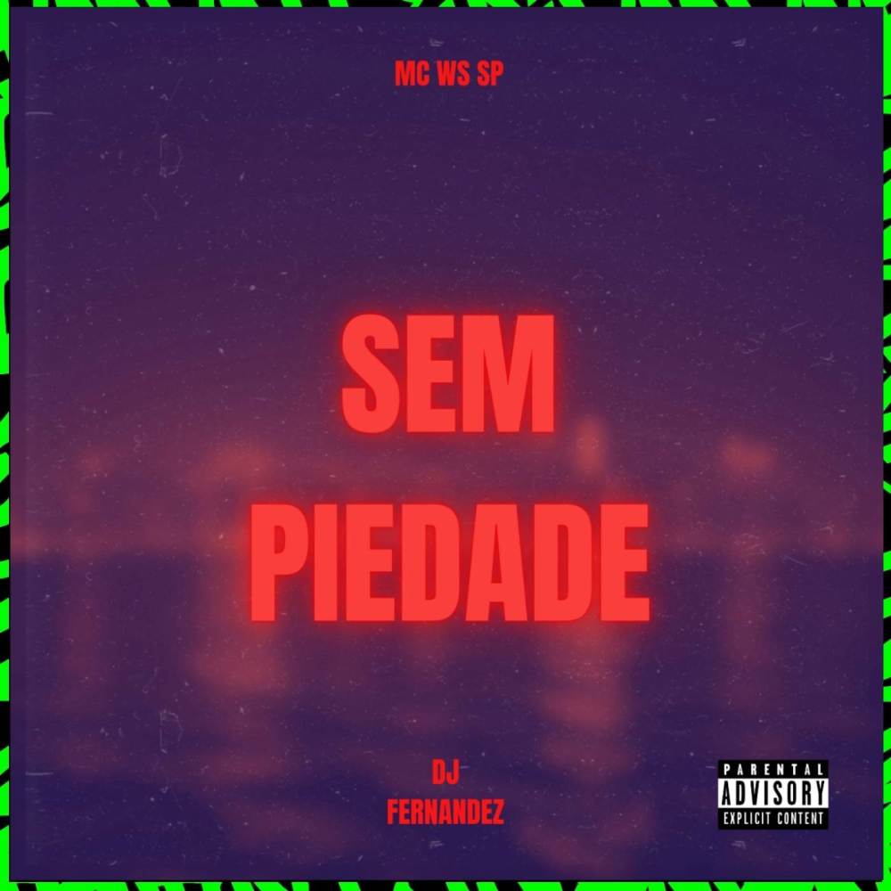 SEM PIEDADE (Explicit)