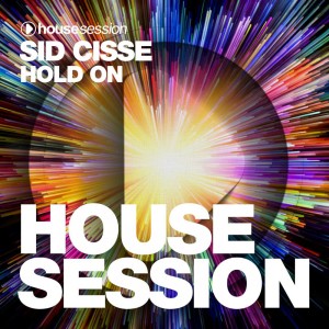 Listen to Hold On song with lyrics from Sid Cisse