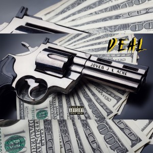 Listen to Deal ((Explicit)) song with lyrics from Joven J