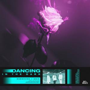 收聽Dubsound的Dancing in the Dark歌詞歌曲