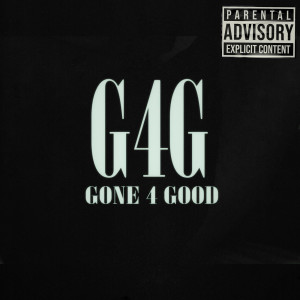 Album Gone 4 Good (Explicit) from 