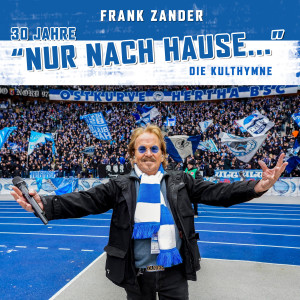 Album 30 Jahre "Nur nach Hause..." Die Kulthymne from Frank Zander