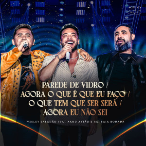 Wesley Safadão的專輯Parede de Vidro / Agora o que É que Eu Faço / O que Tem que Ser Será / Agora Eu Não Sei (Ao Vivo)