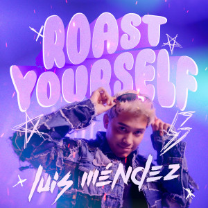 Luis Mendez的專輯Roast Yourself Luis Méndez