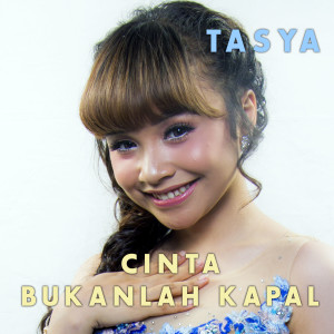 Dengarkan Cinta Bukanlah Kapal lagu dari Tasya Rosmala dengan lirik