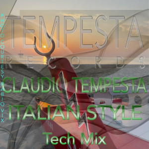 收聽Claudio Tempesta的ITALIAN STYLE (Tech Mix)歌詞歌曲
