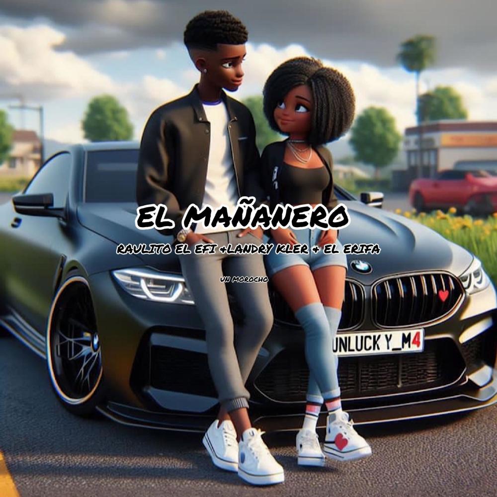 EL MAÑANERO (feat. RAULITO EL EFI, LANDRY & EL ERIFA) (UN MOROCHO Remix)
