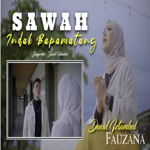 收听David Iztambul的Sawah Indak Bapamatang歌词歌曲