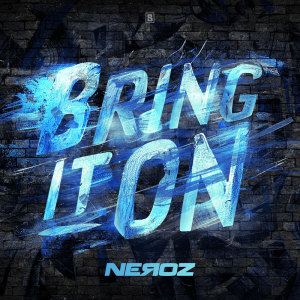 Neroz的专辑Bring It On