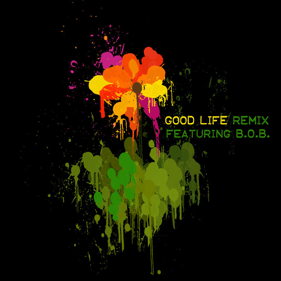 Good Life (Remix featuring B.O.B.)