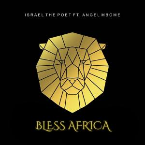 ดาวน์โหลดและฟังเพลง Bless Africa พร้อมเนื้อเพลงจาก Israel the Poet