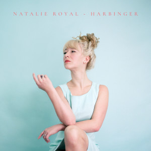 Natalie Royal的专辑Harbinger