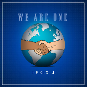 Listen to We Are One song with lyrics from Lexis J